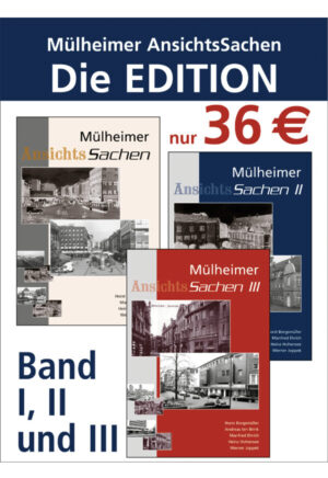 Mülheimer AnsichtsSachen „Die Edition“ Band I, II und III